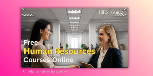 Free Human Resources Courses Online | HRM Guide by UniAthena