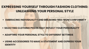 Expressing Yourself Through Fashion Clothing: Unleashing Your Personal Style