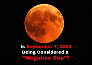 Is September 7, 2025, Being Considered a “Negative Day”?