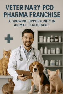 Veterinary PCD Pharma Franchise: A Profitable Business in Animal Healthcare