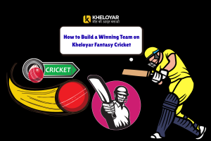 How to Create a Winning Team on Kheloyar virtual Cricket