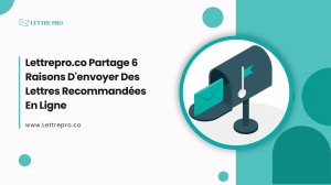 Lettrepro.co Partage 6 Raisons D'envoyer Des Lettres Recommandées En Ligne
