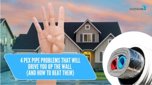 4 PEX Pipe Problems That Will Drive You Up the Wall (And How to Beat Them)