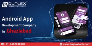 How to Choose the Right Android App Development Company in Ghaziabad?