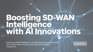 Boosting SD-WAN Intelligence with AI Innovations