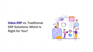 Odoo ERP vs. Traditional ERP Solutions: Which is Right for You?