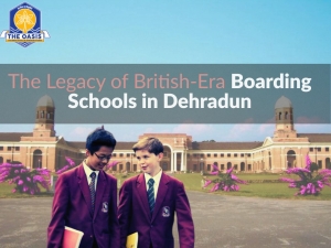 The Legacy of British-Era Boarding Schools in Dehradun