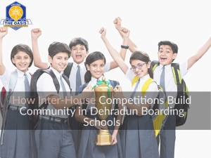 How Inter-House Competitions Build Community in Dehradun Boarding Schools