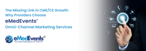 Omni-Channel Marketing Solutions for CME Providers |eMedEvents