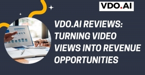 VDO.AI Reviews: Turning Video Views into Revenue Opportunities