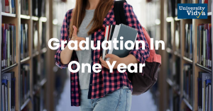 Graduation In One Year – Achieve Your Degree Faster With University Vidya