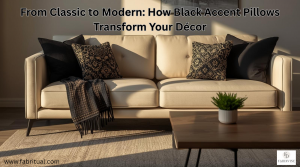 From Classic to Modern: How Black Accent Pillows Transform Your Décor