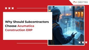 Top Reasons Subcontractors Prefer Acumatica Construction ERP