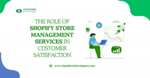 The Role of Shopify Store Management Services in Customer Satisfaction
