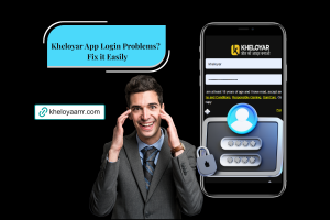 Kheloyar App Login Problems? Fix it Easily
