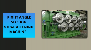 How to Choose the Best Section Straightening Machine Company in India