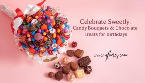 Celebrate Sweetly: Candy Bouquets & Chocolate Treats for Birthdays
