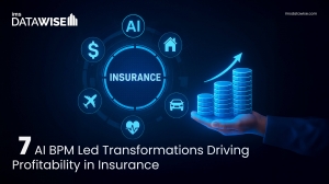 7 AI Business Process Management Led Transformations Driving Profitability in Insurance