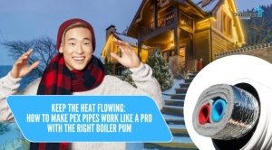 Keep the Heat Flowing: How to Make PEX Pipes Work Like a Pro with the Right Boiler Pumps