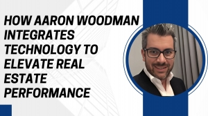 How Aaron Woodman Integrates Technology to Elevate Real Estate Performance