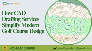 How CAD Drafting Services Simplify Modern Golf Course Design