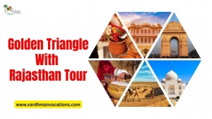 Golden Triangle and Rajasthan: A Perfect Blend of History, Culture, and Adventure