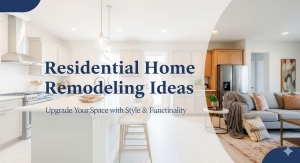 Top Residential Home Remodeling Ideas to Upgrade Your Living Space