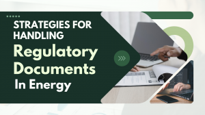 Strategies for Handling Regulatory Documents in Energy