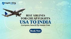Best Airlines Offering Cheap Flights USA to India