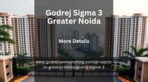 Godrej Sigma 3 Greater Noida | Best Investment for Your Future