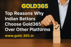 Top Reasons Why Indian Bettors Choose Gold365 Over Other Platforms