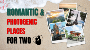 Romantic & Photogenic Places for Two
