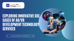 Exploring Innovative Use Cases of AR/VR Development Technology Services