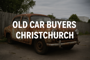 What Makes Old Car Buyers Christchurch the Right Choice for Car Removal?