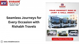 Seamless Journeys for Every Occasion with Rishabh Travels