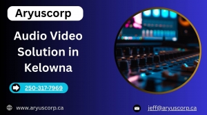 Audio Video Solution in Kelowna | AryusCorp