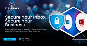 Email Security Service: Safeguarding Your Business with Cyber Cops