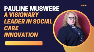 Pauline Muswere a Visionary Leader in Social Care Innovation