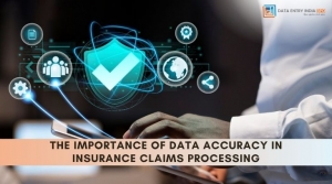 The Importance of Data Accuracy in Insurance Claims Processing