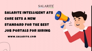 Salarite Intelligent ATS Core Sets a New Standard for the Best Job Portals forHiring