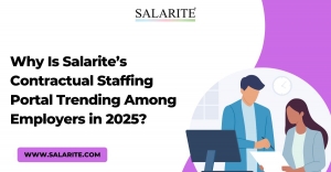 Why Is Salarite’s Contractual Staffing Portal Trending Among Employers in 2025?