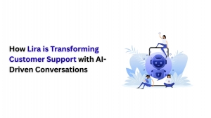 How Lira is Transforming Customer Support with AI-Driven Conversations