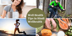 Well Health Tips: How to Care for Your Mind and Body