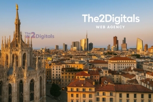 Want More Clients Online? Here’s Why The2Digitals Is the Web Agency Milan Loves