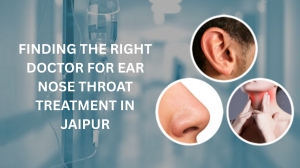 Affordable Ear Nose Throat Treatment in Jaipur: What You Should Know