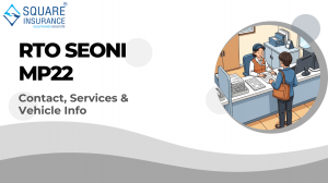 RTO Seoni (MP22) Contact, Services & Vehicle Info