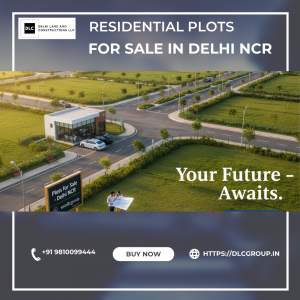 Residential Plots for Sale in Delhi NCR – Explore Noida, Gurugram, Dwarka Expressway 