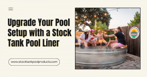 Upgrade Your Pool Setup with a Stock Tank Pool Liner