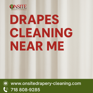 Drapes cleaning near me