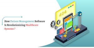 How Patient Management Software Transforms Healthcare